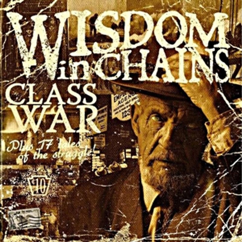 Wisdom In Chains - Class War [Bonus Edition]