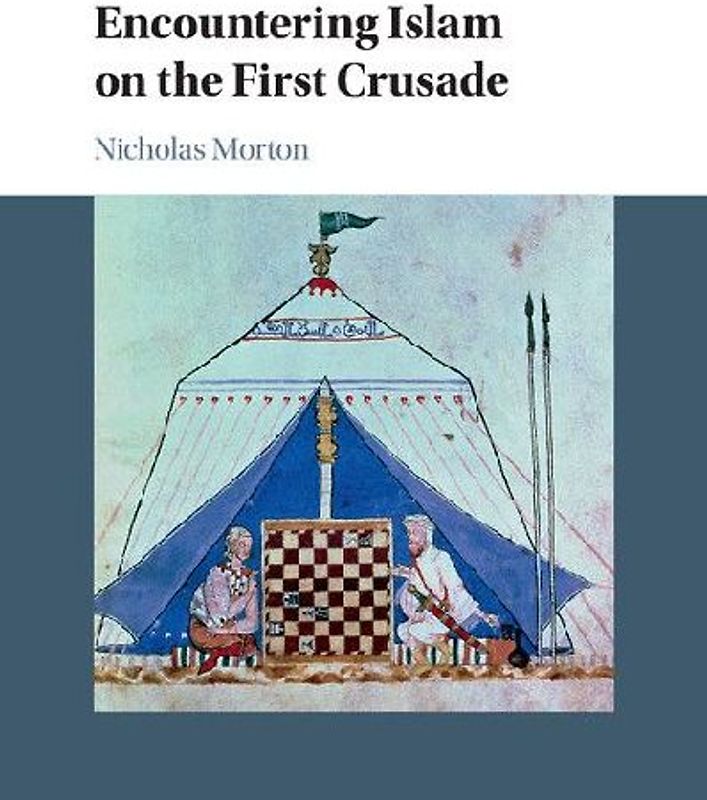 Encountering Islam on the First Crusade