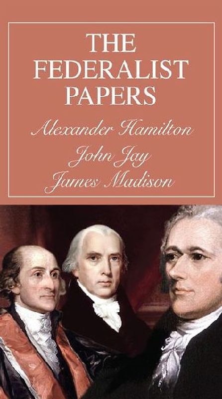 The Federalist Papers