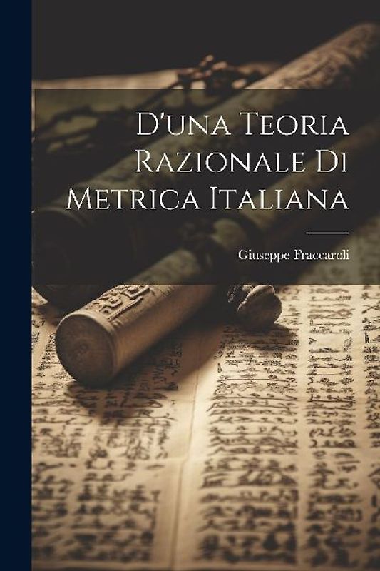 D'una teoria razionale di metrica italiana