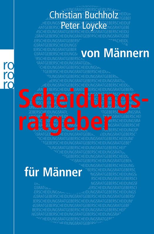 Scheidungsratgeber von Männern für Männer