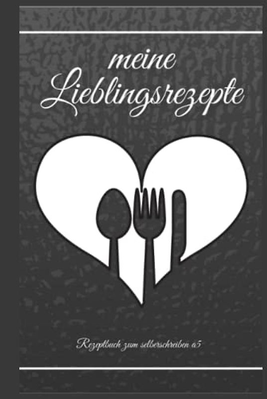 Kochbuch zum Selberschreiben - Rezeptbuch zum Selberschreiben im praktischen DIN a 5 Format: ein Kochbuch selber gestalten - den eigenen Rezeptordner um seine Lieblingsrezepte aufzubewahren