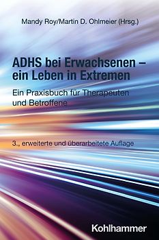 ADHS bei Erwachsenen - ein Leben in Extremen
