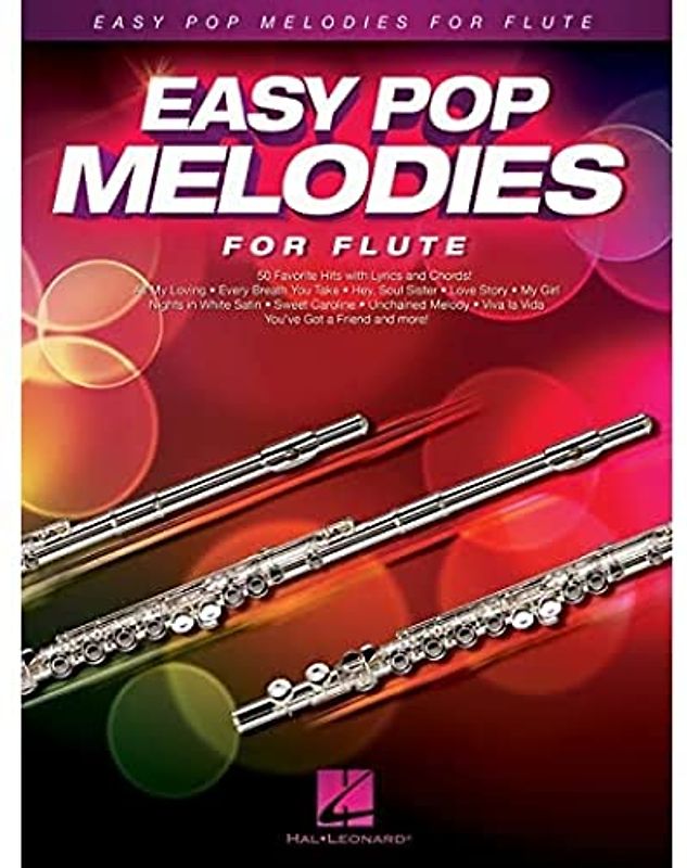 Easy Pop Melodies for Flute: 50 Favorite Hits with Lyrics and Chords
