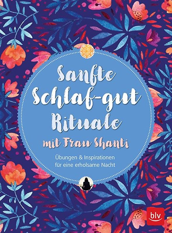 Sanfte Schlaf-gut Rituale mit Frau Shanti