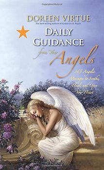 Daily Guidance from Your Angels: 365 Angelic Messages to Soothe, Heal, and Open Your Heart - Virtue, Doreen