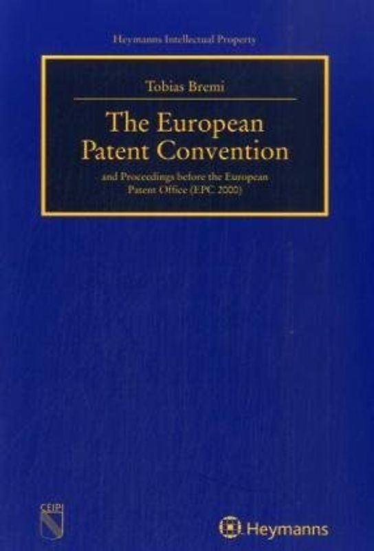 The European Patent Convention and Proceedings before the European Patent Office (EPC 2000)