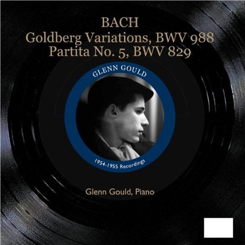 Glenn Gould - Goldberg-Variationen BWV 988; Partita Nr. 5 BWV 829