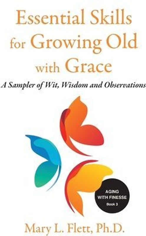 Essential Skills for Growing Old with Grace