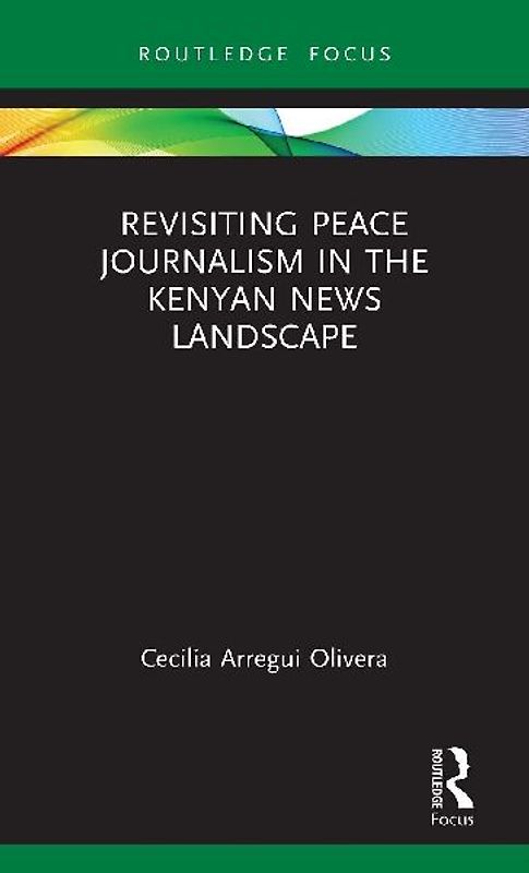 Revisiting Peace Journalism in the Kenyan News Landscape