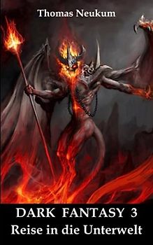 Dark Fantasy 3: Reise in die Unterwelt (Die Trilogie Des Archelands)