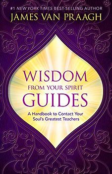 Wisdom from Your Spirit Guides