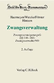 Zwangsverwaltung. ZwangsversteigerungsG (§§ 146-161) und ZwangsverwalterVO