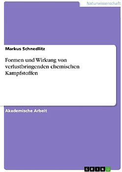 Formen und Wirkung von verlustbringenden chemischen Kampfstoffen