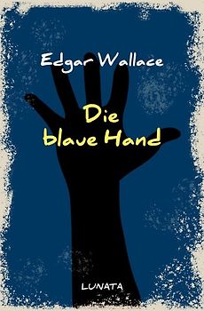 Edgar-Wallace-Reihe / Die blaue Hand
