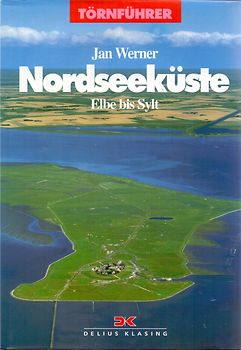 Törnführer: Die Nordseeküste - Teil 2 - Elbe bis Sylt - Jan Werner [Gebundene Ausgabe, 2. Auflage 1997]