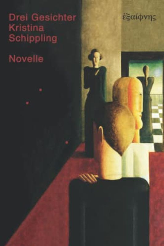 Drei Gesichter: Eine Novelle