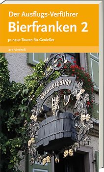 Der Ausflugs-Verführer Bierfranken 2
