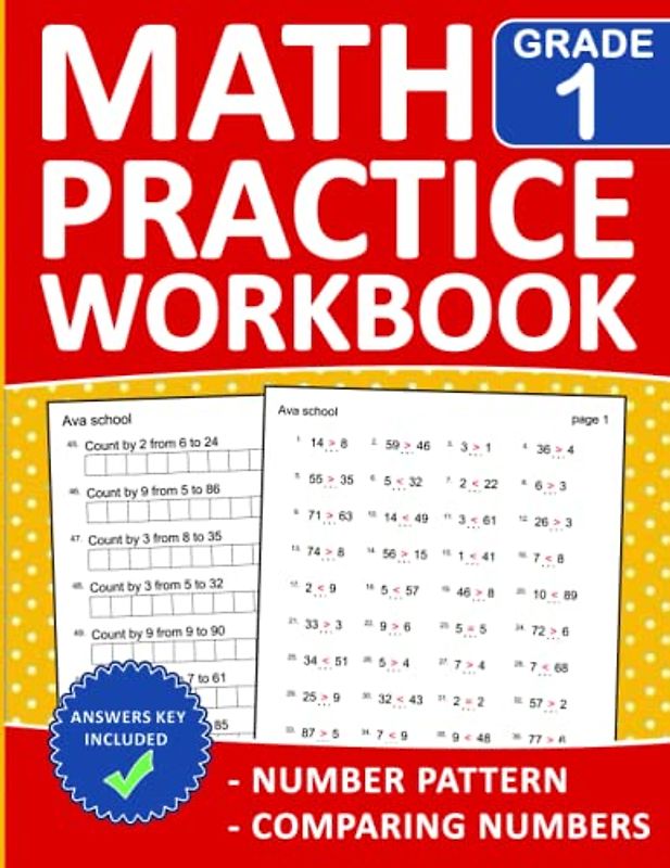 Math Practice Workbook Number Pattern and Comparing Numbers For Grade 1 With Answers: 1st Grade Math Worksheets Number Pattern and Comparing Numbers ... | Math Book For Classroom or Homeschool