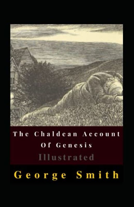 The Chaldean Account Of Genesis Illustrated