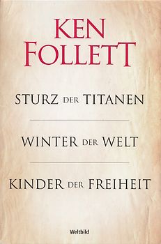Die Jahrhundert Triologie: Sturz der Titanen / Winter der Welt / Kinder der Freiheit - Ken Follett [3 Bände, Gebundene Ausgabe, Weltbild]