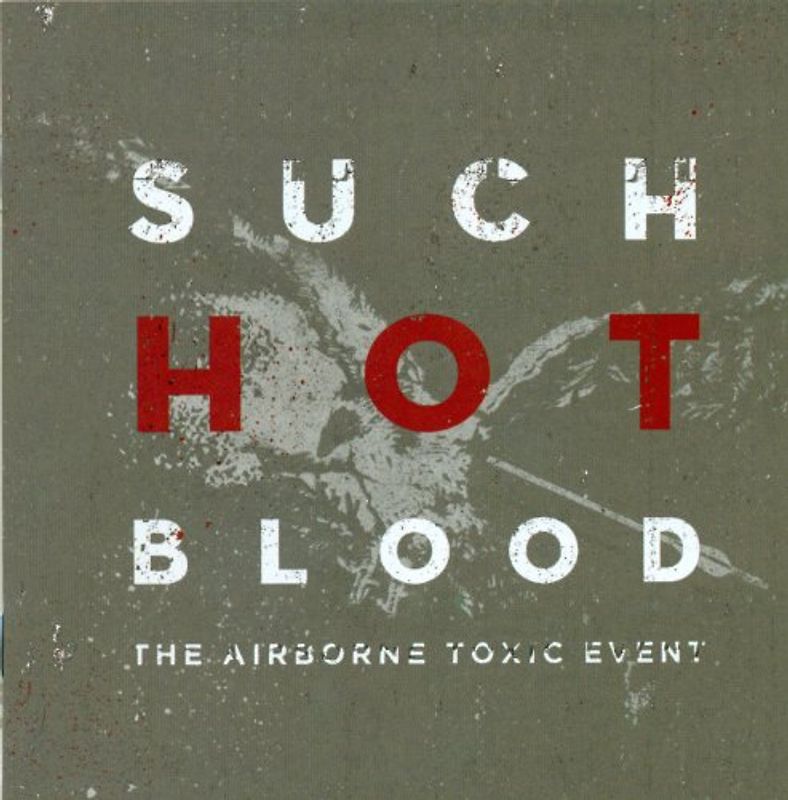 Airborne Toxic Event,the - Such Hot Blood (European Edition incl. Bonus Material)
