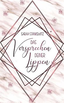 Das Versprechen deiner Lippen