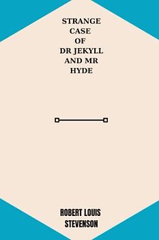 strange case of dr jekyll and mr hyde by Robert Louis Stevenson