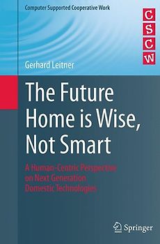 The Future Home is Wise, Not Smart