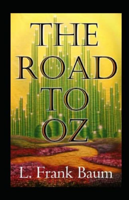 The Road to Oz Annotated