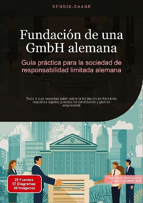 Fundación de una GmbH alemana: Guía práctica para la sociedad de responsabilidad limitada alemana