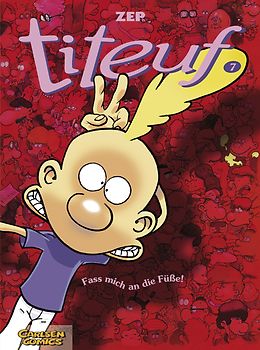 Titeuf 7: Fass mich an die Füße!