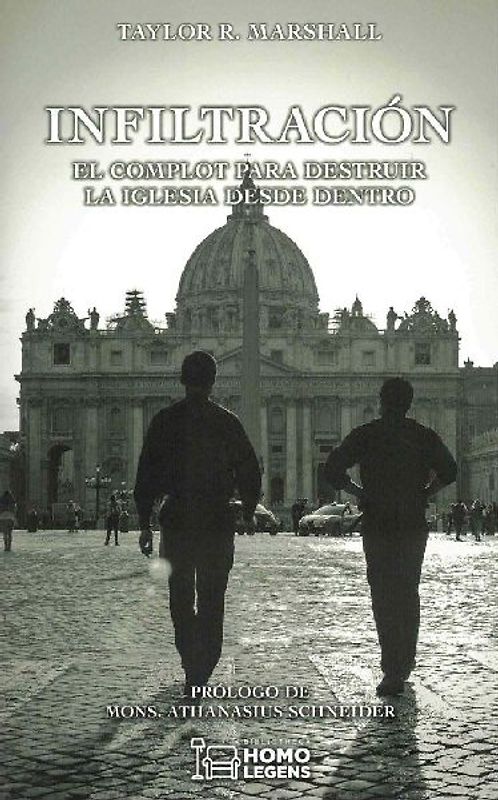 Infiltración : el complot para destruir la Iglesia desde dentro