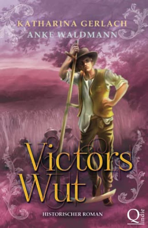 Victors Wut: historischer Roman (Waldmann Familien Saga, Band 2)