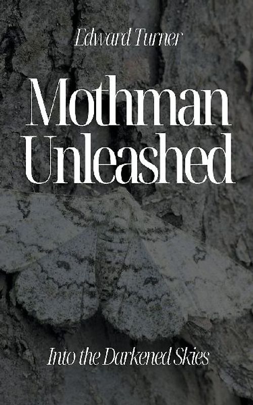 Mothman Unleashed