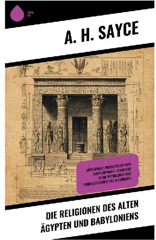 Die Religionen des alten Ägypten und Babyloniens