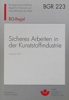 BGR 223 - Sicheres Arbeiten in der Kunststoffindustrie