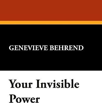Your Invisible Power