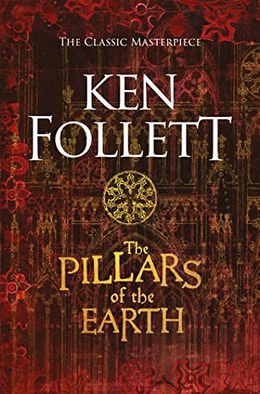 The Pillars of the Earth (The Kingsbridge Novels, 1)