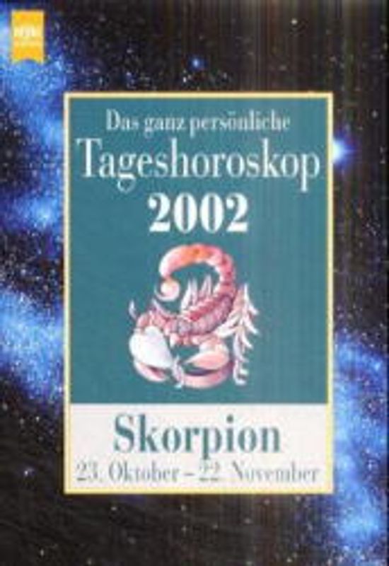 Das ganz persönliche Tageshoroskop 2002. Skorpion