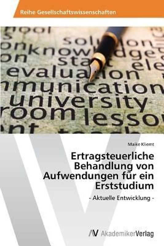 Ertragsteuerliche Behandlung von Aufwendungen für ein Erststudium