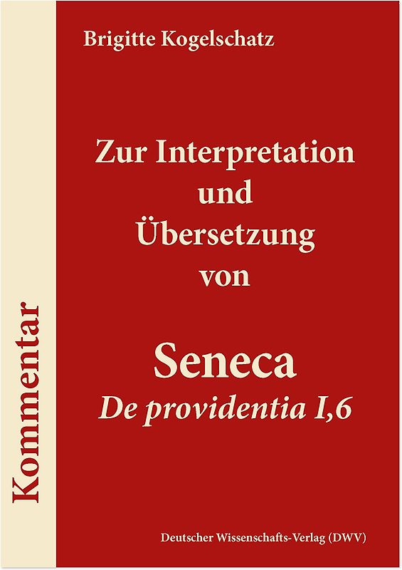 Zur Interpretation und Übersetzung von Seneca ‚De providentia I,6'