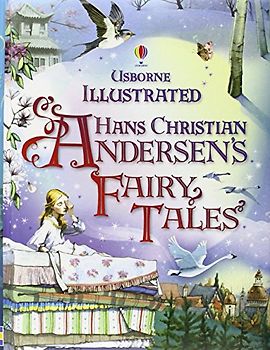 Illustrated Hans Christian Andersen (Illustrated Story Collections) - Andersen, Hans Christian