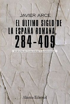 El último siglo de la España romana (284-409)