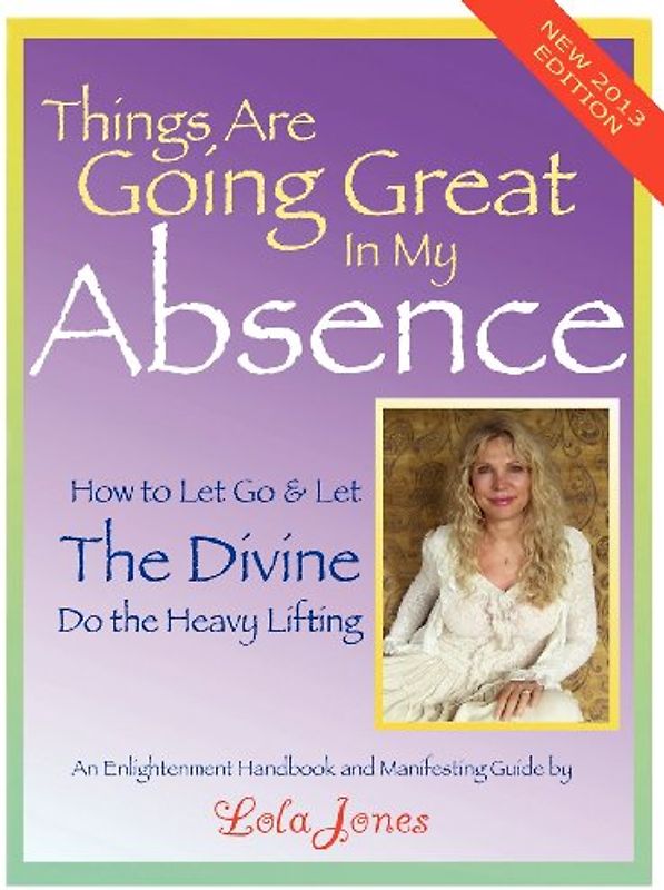 Things Are Going Great in My Absence - Jones, Lola