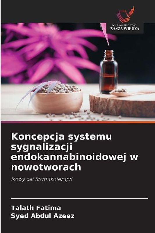 Koncepcja systemu sygnalizacji endokannabinoidowej w nowotworach