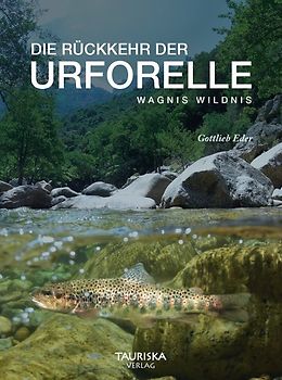 Rückkehr der Urforelle