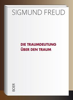 Die Traumdeutung - Über den Traum