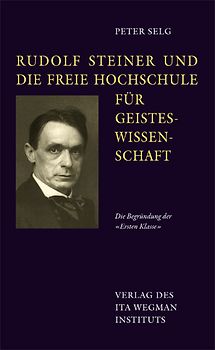 Rudolf Steiner und die Freie Hochschule für Geisteswissenschaft