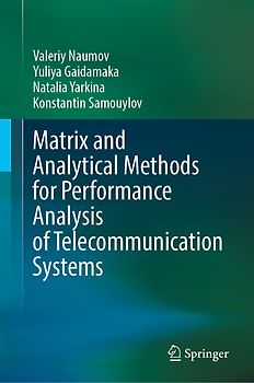 Matrix and Analytical Methods for Performance Analysis of Telecommunication Systems
